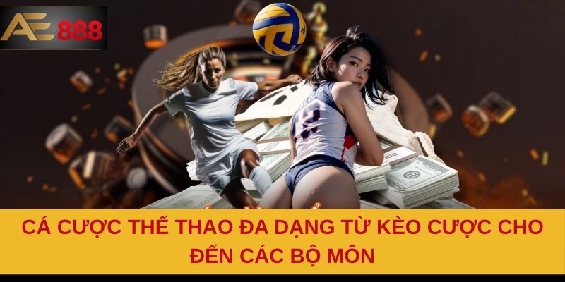 Cá cược thể thao đa dạng từ kèo cược cho đến các bộ môn Cá cược thể thao đa dạng từ kèo cược cho đến các bộ môn