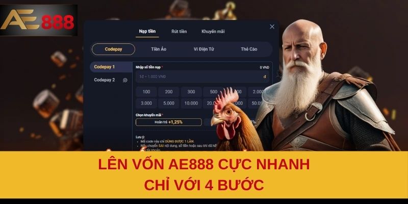 Lên vốn AE888 cực nhanh chỉ với 4 bước Lên vốn AE888 cực nhanh chỉ với 4 bước